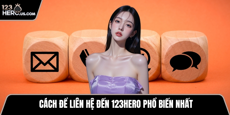 Cách để liên hệ đến 123HERO phổ biến nhất
